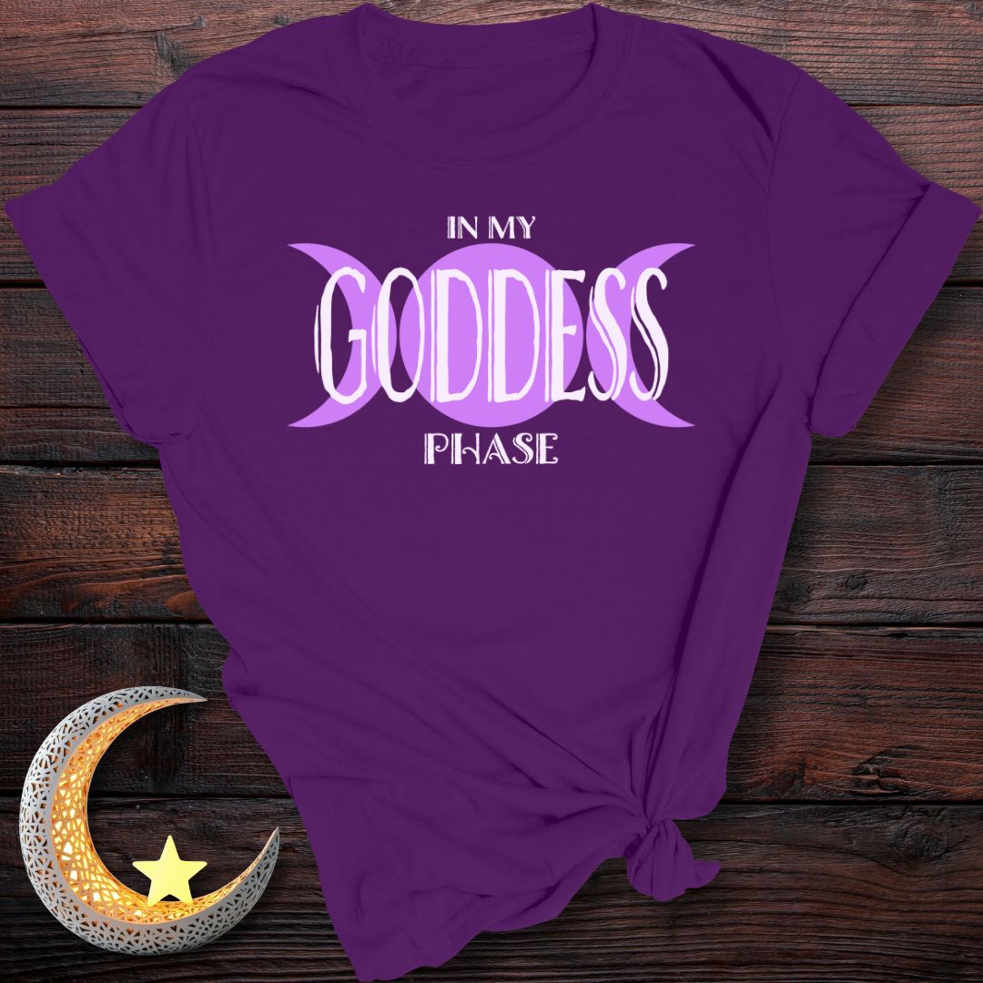 In My Goddess Phase T-Shirt
