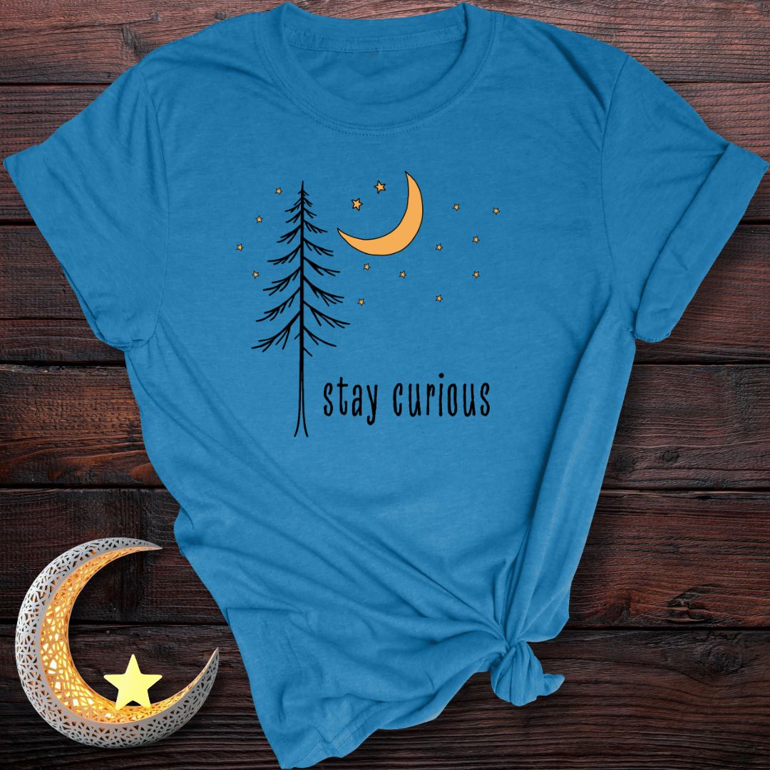 Stay Curious T-Shirt