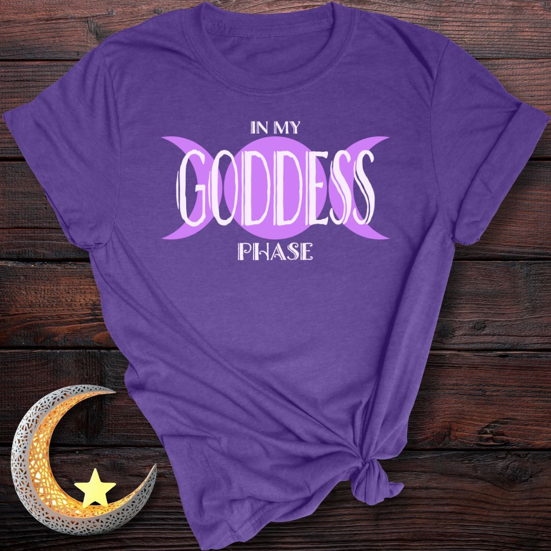 In My Goddess Phase T-Shirt