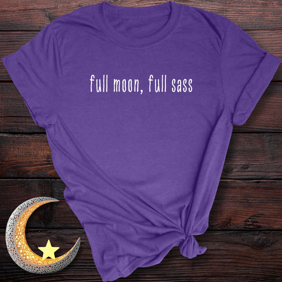 Full Moon, Full Sass T-Shirt