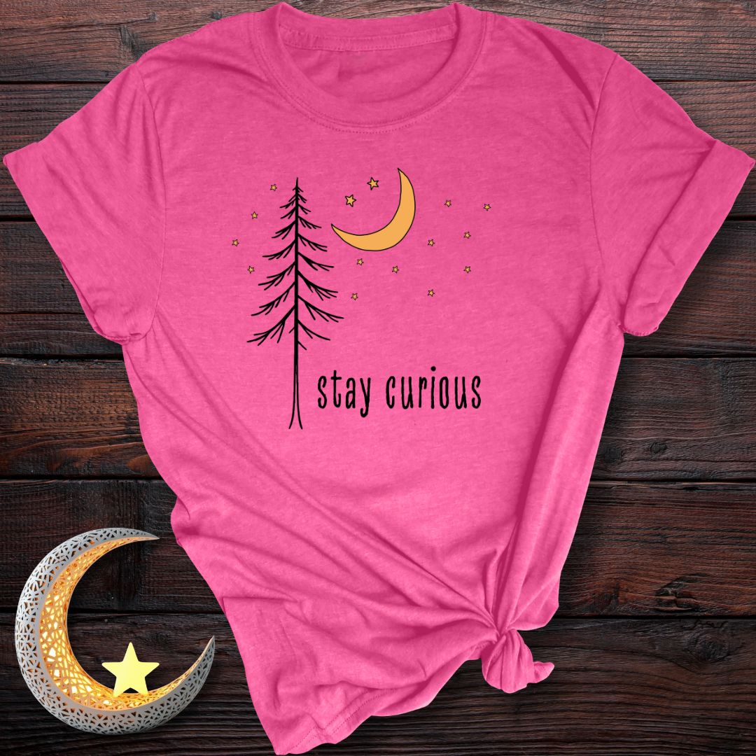 Stay Curious T-Shirt