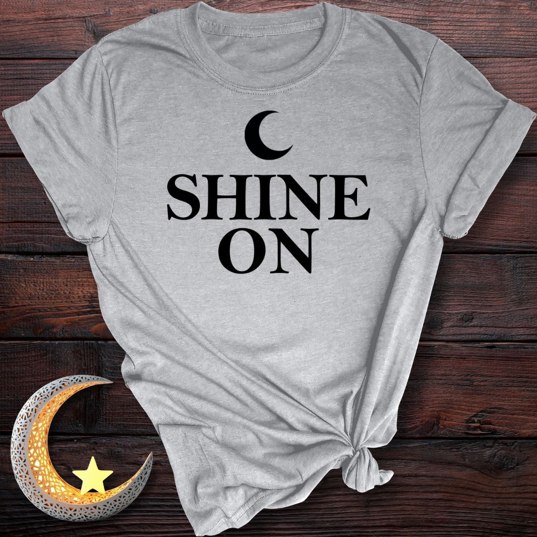 Shine On T-Shirt