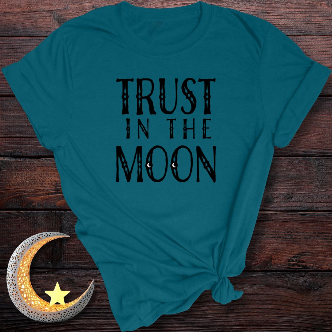 Trust in the Moon T-Shirt