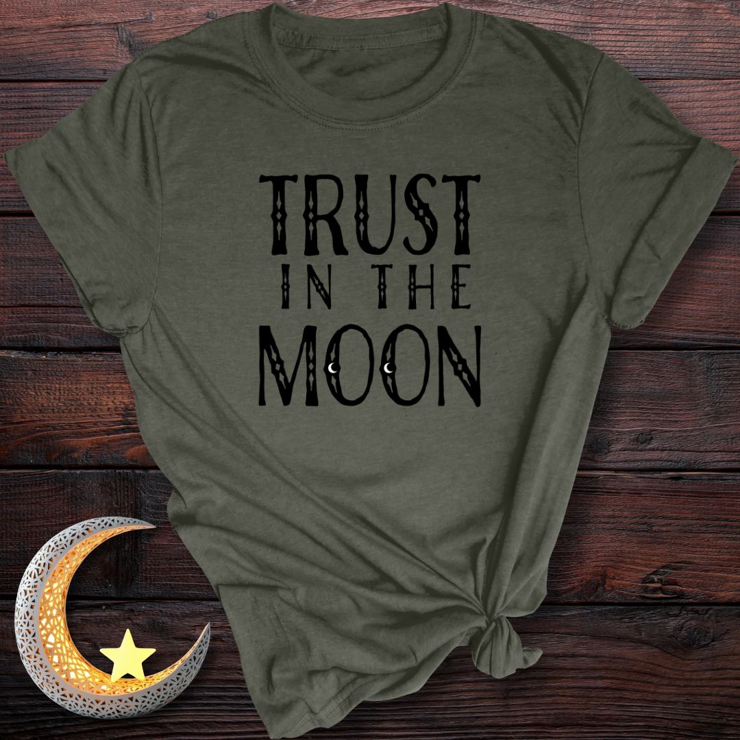 Trust in the Moon T-Shirt