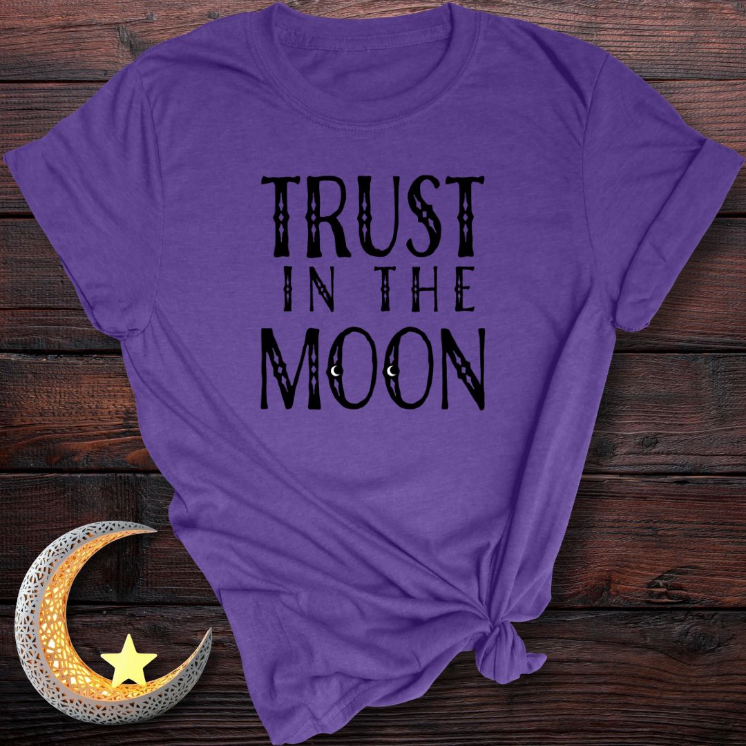 Trust in the Moon T-Shirt