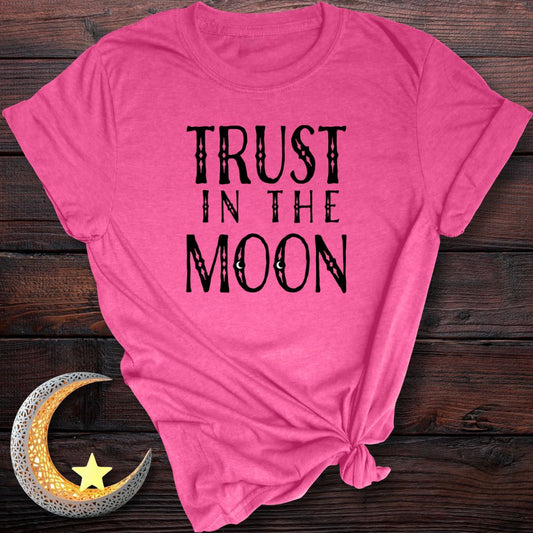 Trust in the Moon T-Shirt